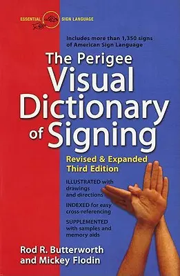 The Perigee Visual Dictionary of Signing: Ediția a treia revizuită și extinsă - The Perigee Visual Dictionary of Signing: Revised & Expanded Third Edition