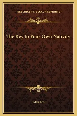 Cheia propriei tale nativități - The Key to Your Own Nativity