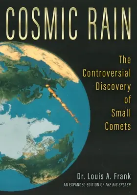 Ploaia cosmică: Descoperirea controversată a cometelor mici - Cosmic Rain: The Controversial Discovery of Small Comets