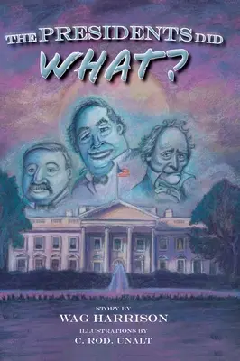 Ce au făcut președinții? - The Presidents Did What?