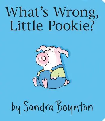 Ce s-a întâmplat, micuțule Pookie? - What's Wrong, Little Pookie?