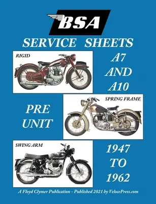 BSA A7 - A10 „Fișe de service” 1947-1962 pentru toate motocicletele din grupa „a” cu cadru rigid, cu arc și cu braț oscilant - BSA A7 - A10 'Service Sheets' 1947-1962 for All Rigid, Spring Frame and Swing Arm Group 'a' Motorcycles