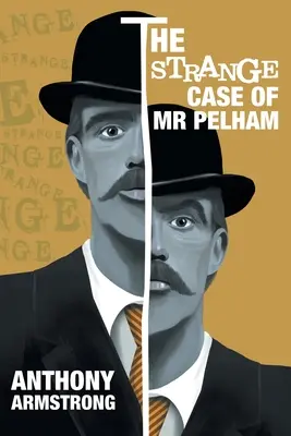 Straniul caz al domnului Pelham: Un thriller psihologic clasic - The Strange Case of Mr Pelham: A Classic Psychological Thriller