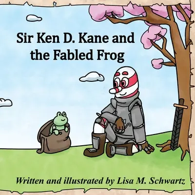 Sir Ken D. Kane și broasca legendară - Sir Ken D. Kane and the Fabled Frog