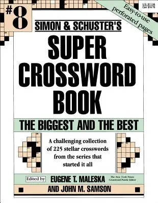 Simon & Schuster Super Crossword Book #8: Cel mai mare și cel mai bun - Simon & Schuster Super Crossword Book #8: The Biggest and the Best