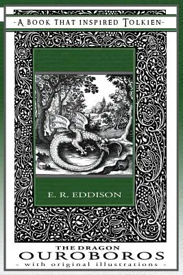 The Dragon Ouroboros - O carte care l-a inspirat pe Tolkien: Cu ilustrații originale - The Dragon Ouroboros - A Book That Inspired Tolkien: With Original Illustrations