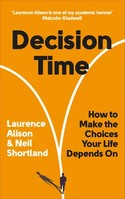 Timpul deciziilor - Cum să faci alegerile de care depinde viața ta - Decision Time - How to make the choices your life depends on