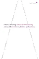 Infinit de exigent - Etica angajamentului, politica rezistenței - Infinitely Demanding - Ethics of Commitment, Politics of Resistance