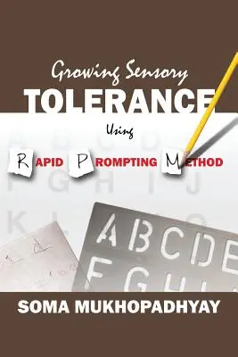 Creșterea toleranței senzoriale folosind metoda Rapid Prompting - Growing Sensory Tolerance Using Rapid Prompting Method