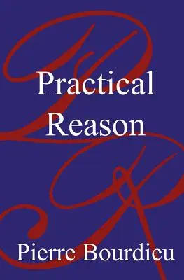 Rațiunea practică - Despre teoria acțiunii - Practical Reason -On the Theory of Action
