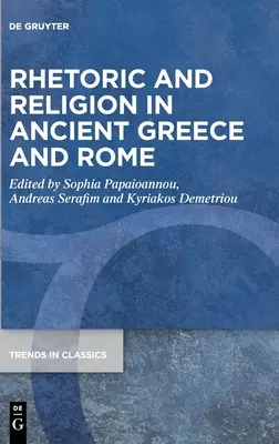 Retorică și religie în Grecia și Roma antice - Rhetoric and Religion in Ancient Greece and Rome