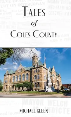 Povești din comitatul Coles, Illinois - Tales of Coles County, Illinois
