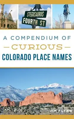 Compendiu de toponime curioase din Colorado - A Compendium of Curious Colorado Place Names