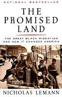 The Promised Land: Marea migrație a negrilor și cum a schimbat America - The Promised Land: The Great Black Migration and How It Changed America