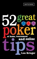 52 de sfaturi excelente pentru poker - acasă, la turnee și online - 52 Great Poker Tips - At Home, Tournament and Online