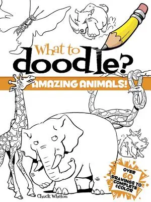 Ce să mâzgălești? Animale uimitoare! - What to Doodle? Amazing Animals!