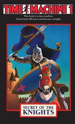 Mașina timpului 1: Secretul Cavalerilor - Time Machine 1: Secret of the Knights