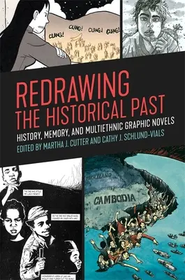 Redesenarea trecutului istoric: istorie, memorie și romane grafice multietnice - Redrawing the Historical Past: History, Memory, and Multiethnic Graphic Novels