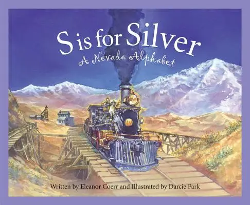 S de la Silver: A Nevada Alph - S Is for Silver: A Nevada Alph