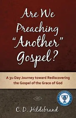 Predicăm o altă Evanghelie? - Are We Preaching Another Gospel?