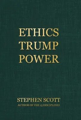Etica învinge puterea - Ethics Trump Power
