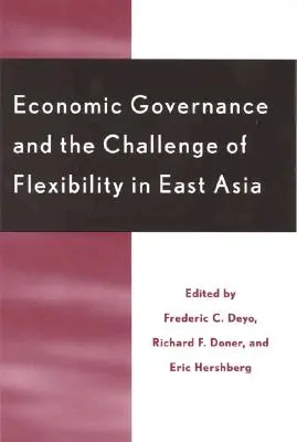 Guvernanța economică și provocarea flexibilității în Asia de Est - Economic Governance and the Challenge of Flexibility in East Asia