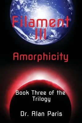 Filament III, Amorfitate - Filament III, Amorphicity