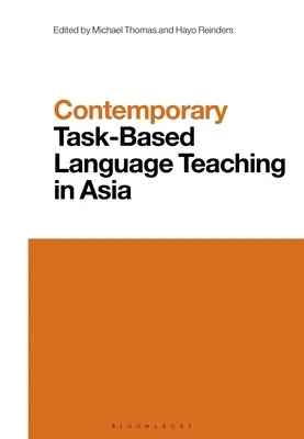 Predarea contemporană a limbilor străine bazată pe sarcini în Asia - Contemporary Task-Based Language Teaching in Asia