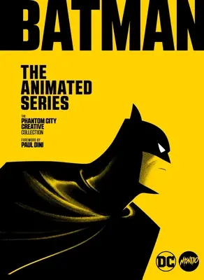 Batman: The Animated Series: Colecția creativă The Phantom City - Batman: The Animated Series: The Phantom City Creative Collection