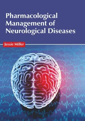 Managementul farmacologic al bolilor neurologice - Pharmacological Management of Neurological Diseases