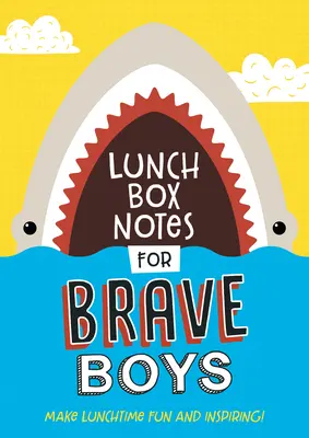 Note pentru cutia de prânz pentru băieți curajoși - Lunch Box Notes for Brave Boys