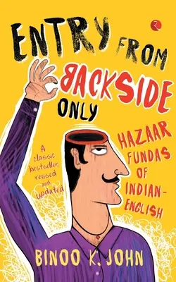 Entry from Backside Only: Hazaar Fundas of Indian-English
