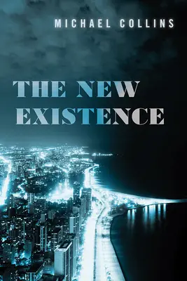 Noua existență - The New Existence