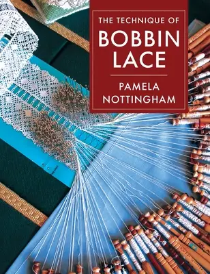 Tehnica dantelei de bobină - Technique of Bobbin Lace