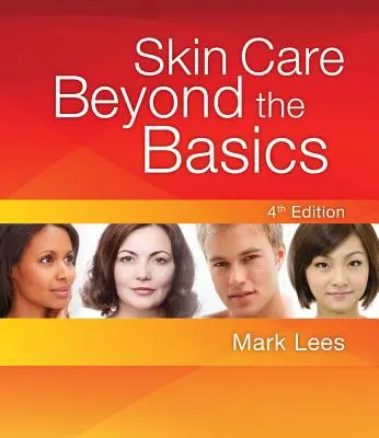 Îngrijirea pielii: dincolo de elementele de bază - Skin Care: Beyond the Basics