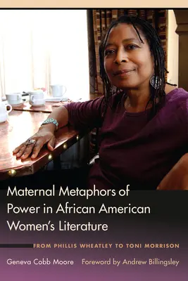 Metaforele materne ale puterii în literatura femeilor afro-americane: De la Phillis Wheatley la Toni Morrison - Maternal Metaphors of Power in African American Women's Literature: From Phillis Wheatley to Toni Morrison