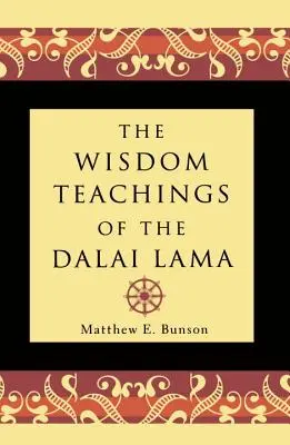 Învățăturile de înțelepciune ale lui Dalai Lama (The Wisdom Teachings of the Dalai Lama) - The Wisdom Teachings of the Dalai Lama