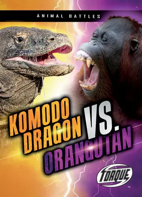 Dragonul Komodo vs. Orangutanul - Komodo Dragon vs. Orangutan