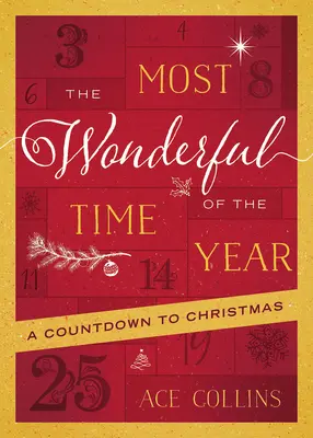 Cea mai minunată perioadă a anului: O numărătoare inversă până la Crăciun - The Most Wonderful Time of the Year: A Countdown to Christmas