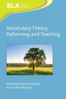 Teoria, modelarea și predarea vocabularului - Vocabulary Theory, Patterning and Teaching