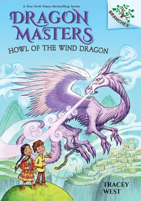 Urletul dragonului de vânt: A Branches Book (Dragon Masters #20), 20 - Howl of the Wind Dragon: A Branches Book (Dragon Masters #20), 20