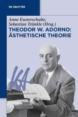 Theodor W. Adorno: teorie sthetistică - Theodor W. Adorno: sthetische Theorie