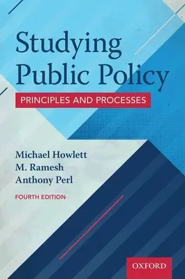 Studierea politicilor publice: Principii și procese - Studying Public Policy: Principles and Processes