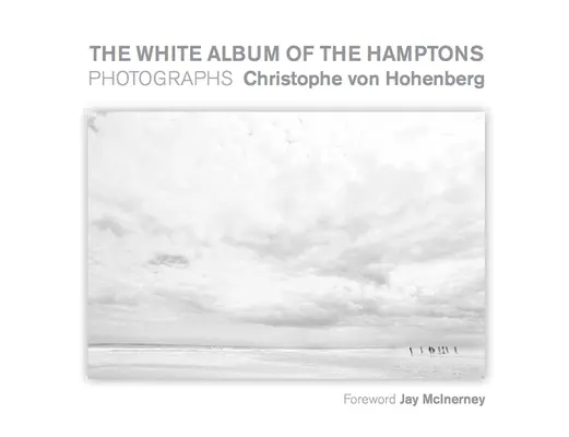 Albumul alb din Hamptons: Fotografii - The White Album of the Hamptons: Photographs