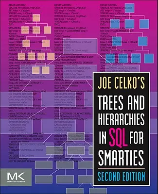 Arborii și ierarhiile lui Joe Celko în SQL pentru Smarties - Joe Celko's Trees and Hierarchies in SQL for Smarties