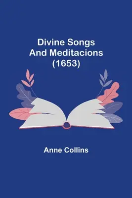 Cântece și meditații divine (1653) - Divine Songs and Meditacions (1653)