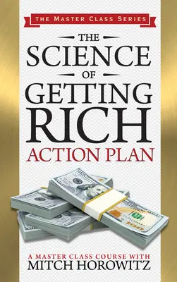 Știința de a te îmbogăți: Plan de acțiune (Master Class Series) - The Science of Getting Rich Action Plan (Master Class Series)