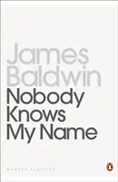 Nimeni nu-mi știe numele - Mai multe note ale unui fiu nativ - Nobody Knows My Name - More Notes Of A Native Son