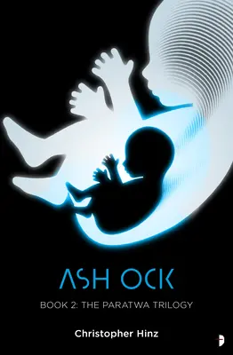 Ash Ock: Saga Paratwa, Cartea II - Ash Ock: The Paratwa Saga, Book II