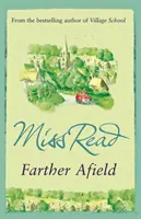 Farther Afield - Al șaselea roman din seria Fairacre - Farther Afield - The sixth novel in the Fairacre series